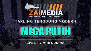 Download lagu TARLING TENGDUNG ' MEGA PUTIH ' (Cover) By Mimi Nunung #ZAIMEDIA ~ AUDIO HQ 320Kbps mp3
