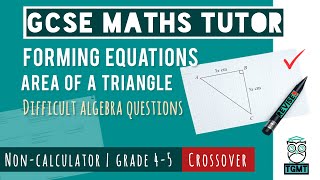Form and Solve Equations with Area for Paper 1 Non Calculator | Crossover GCSE Maths 14th May 2026