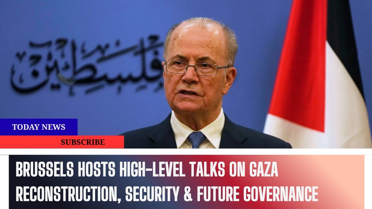 Brussels Summit Addresses Gaza Governance Framework Post-UN Resolution