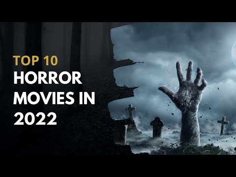 TOP 10 HORROR MOVIES IN 2022