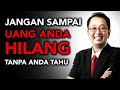 Jangan Sampai Uang Anda Hilang Tanpa Anda Tahu Tung Desem Waringin