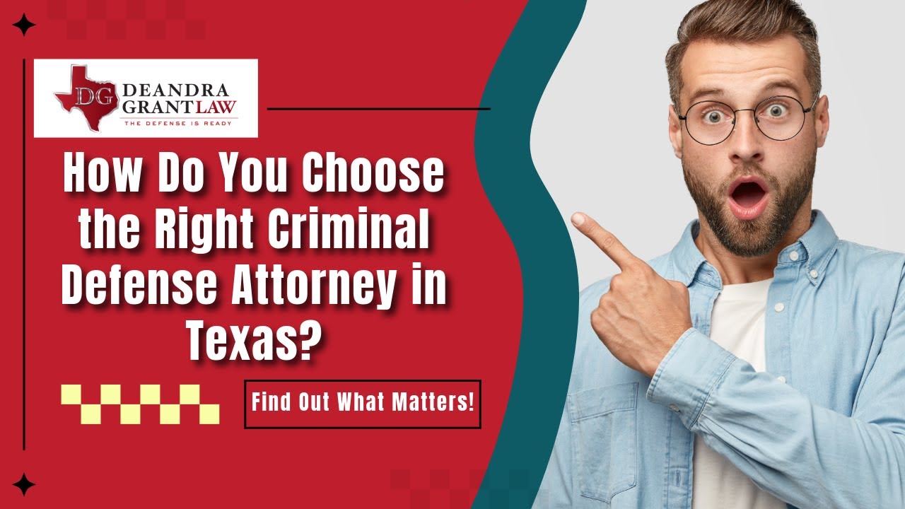 How Do You Choose the Right Criminal Defense Attorney in Texas? Find Out What Matters!