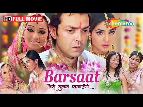 Teri Dulhan Sajaoongi - Barsaat Full Movie HD - Bobby Deol - Priyanka Chopra - Bipasha Basu
