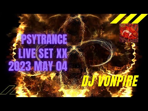 DJ Vonpire - Live PSYTRANCE Set XX