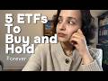 5 ETFs To Buy And Hold Forever