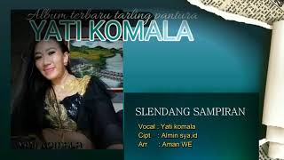 Download lagu SLENDANG SAMPIRAN VOC YATI KOMALLA BOCORAN ALBUM T... mp3