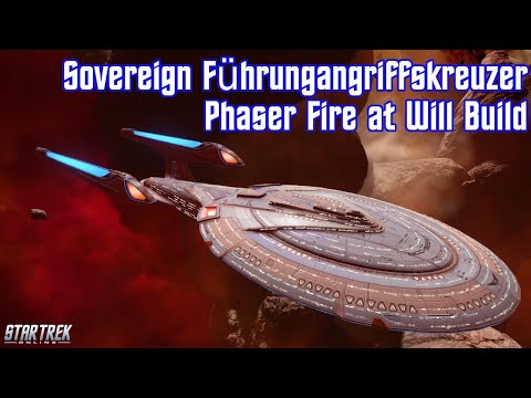 Sovereign Führungsangriffskreuzer Phaser Fire at Will Build🚀Star Trek Online 🚀🎮  -  [Deutsch/HD]