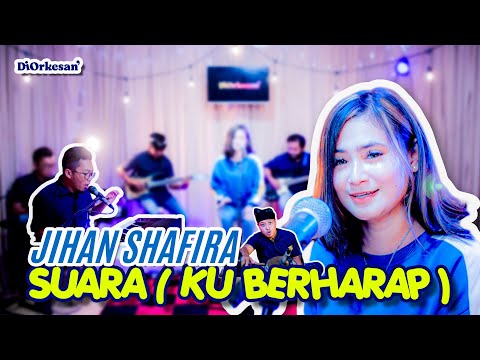 Suara (Ku Berharap} - Jihan Shafira #Diorkesan #RocketroomIndonesia #Jihanshafira