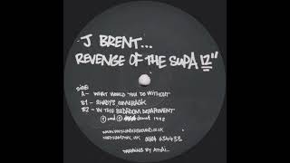 J. Brent - What Would You Do Without (1998)