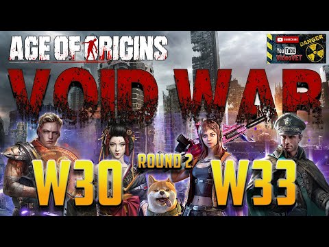 Age of Origins Void W30 v W33 round 2