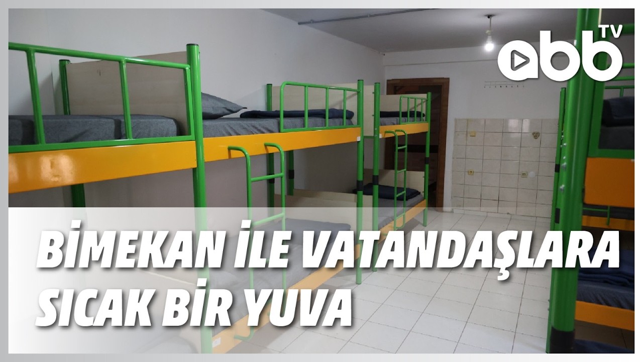 BİMEKAN İLE VATANDAŞLARA SICAK BİR YUVA