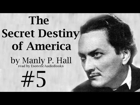 The Secret Destiny of America by Manly P. Hall [Part 5 of 20]