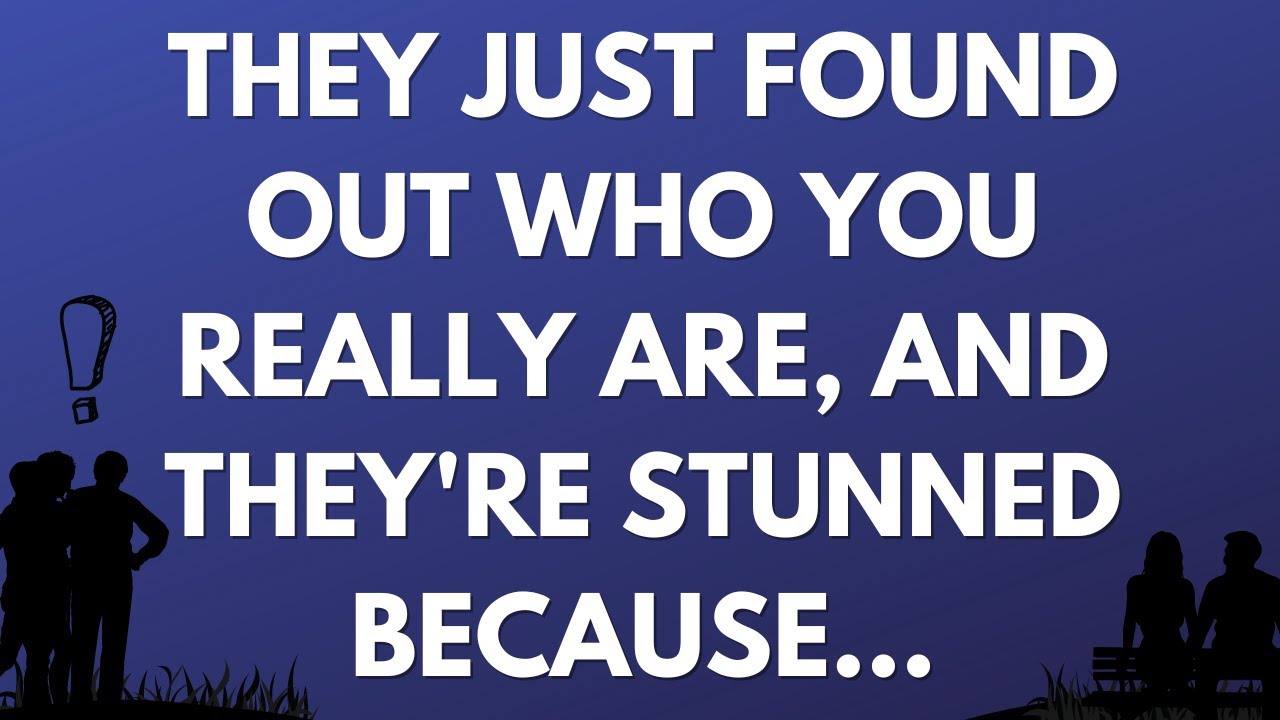 💌 They just found out who you really are, and they're stunned because…