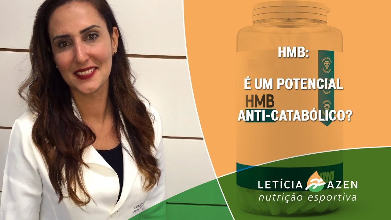 Nutrição Esportiva: HMB é um potencial anti-catabólico Dra. Letícia Azen