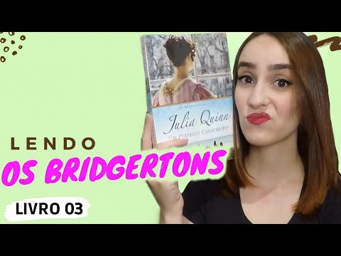 UM PERFEITO CAVALHEIRO - OS BRIDGERTONS | Kelly Machado