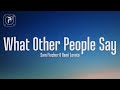 Demi Lovato & Sam Fischer - What Other People Say (Lyrics)