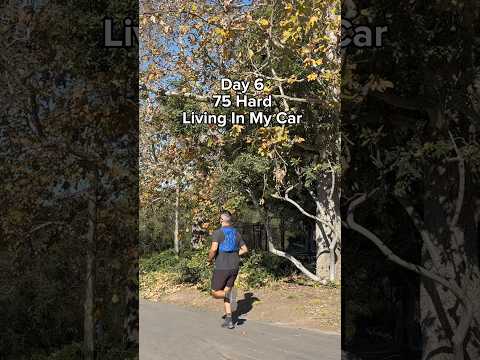 Day 6 | 75 Hard While Living In My Car
