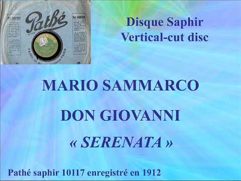 Mario Sammarco   Don Giovanni   Serenata   Pathé saphir 10117 enregistré en 1912