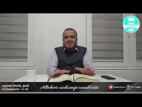 Allahovo uzdizanje iznad arša - Komentar Vasitijske akide - 22. dio - Jasmin Durić, prof.