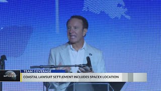 Coastal lawsuit settlement includes SpaceX location