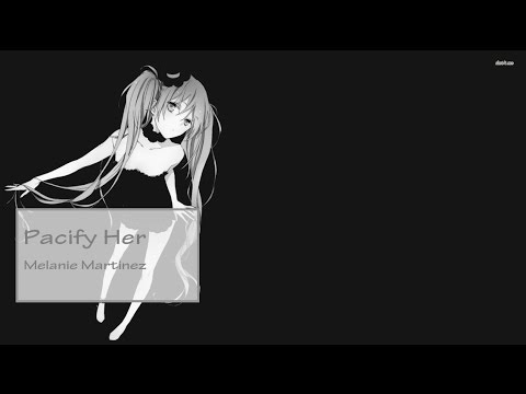 Nightcore - Pacify Her