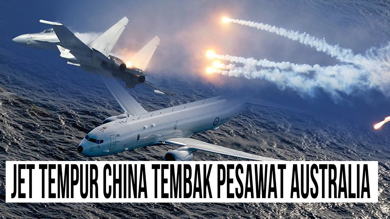 PESAWAT MILITER AUSTRALIA DITEMBAK SUAR OLEH JET TEMPUR CHINA