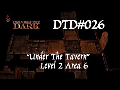 Under the Tavern - Level 2 - Area 6/17 Dungeon Quest Module Walkthrough DTD#026