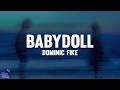 Dominic Fike Babydoll Lyrics Oh Babydoll I Can T Move On And I Can T Move On Babydoll