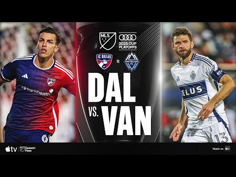 FC Dallas vs. Vancouver Whitecaps FC | Full Match Highlights | 2025 Audi MLS Cup Playoffs