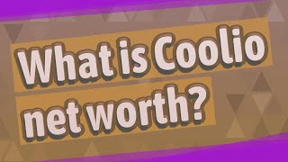 What is Coolio net worth