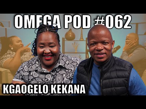 Kgaogelo Kekana | Omega Pod #062