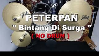 Download lagu PETERPAN - BINTANG DISURGA (NO SOUND DRUM) mp3
