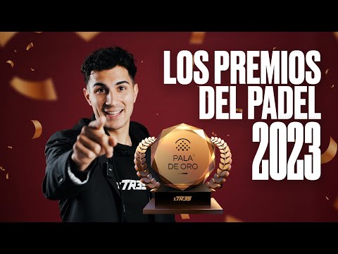 PREMIOS “PALA DE ORO 2023” a los MEJORES del PADEL MUNDIAL