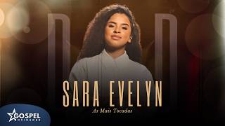 Sara Evelyn | As Mais Tocadas - Coletânea [Vol.2]