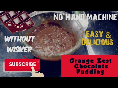 ORANGE ZEST CHOCOLATE PUDDING Ï WITHOUT WISKER Ï NO HAND MACHINE Ï by Twinkle Khanna