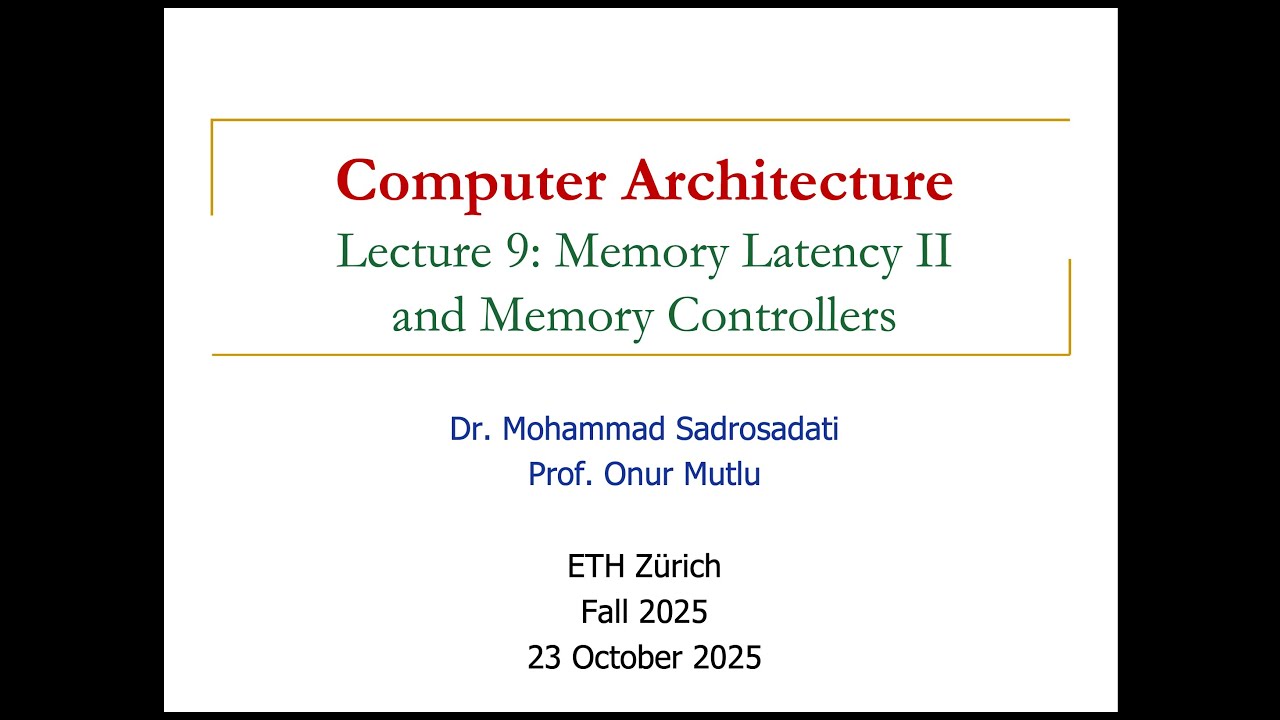 Computer Architecture - Lecture 9: Memory Latency II and Memory Controllers (Fall 2025)
