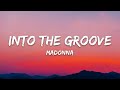Madonna - Into the Groove (Lyrics)