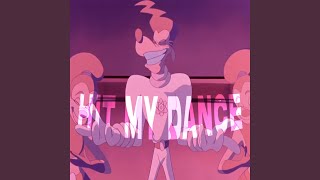 Hit My Dance ((Slowed & Reverb))