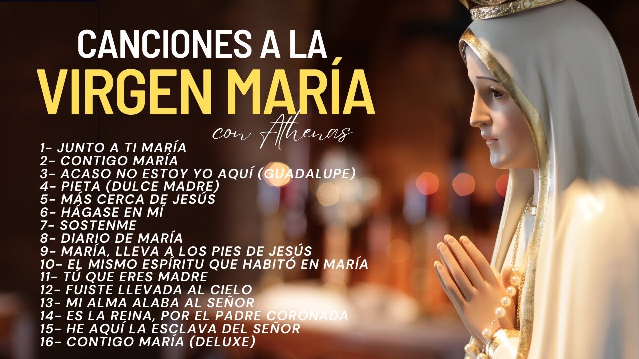 Canciones a la Virgen María - Athenas - Música Católica