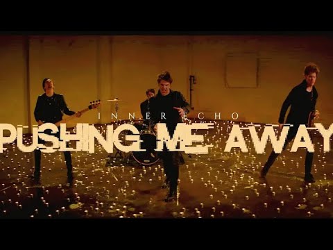 Inner Echo - Pushing Me Away (Official Video)
