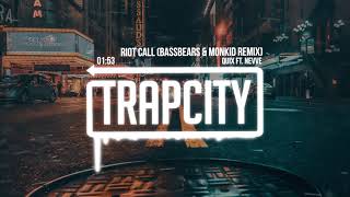 QUIX - Riot Call ft. Nevve (BassBears &amp; Monkid Remix)