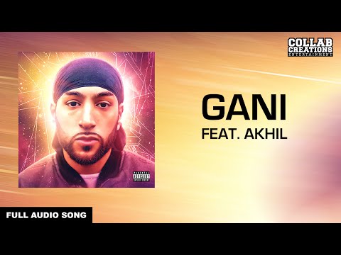 Manni Sandhu, Akhil | Gani (Full Audio Song) Latest Punjabi Songs 2016