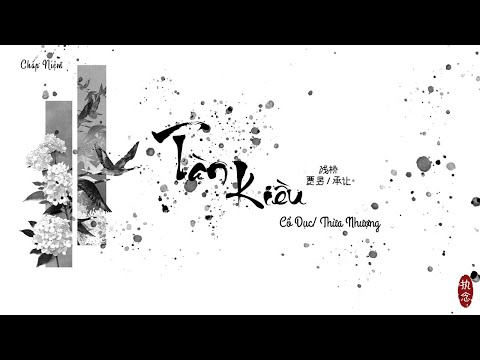 [Vietsub + Pinyin] Tàn Kiều - Cổ Dục/ Thừa Nhượng || Resíduo - 贾昱 / Aceitação