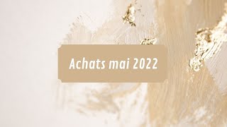 Achats Mai 2022