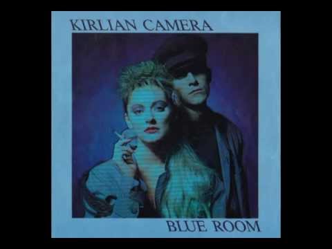 Kirlian Camera - Blue Room