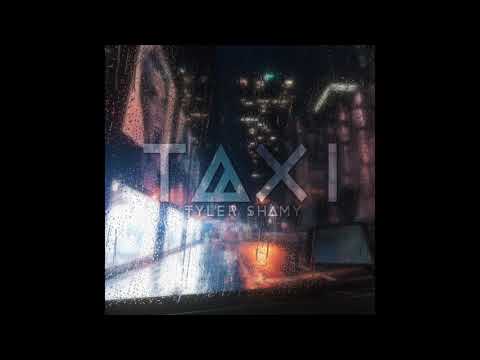 Taxi-Tyler Shamy (Audio)