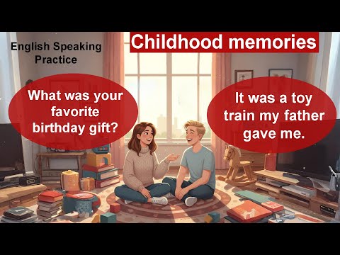 English Conversation about Childhood Memories – English Conversation Practice | Speak English