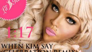 Lil&#39; Kim: When Kim Say (Can You Hear Me Now?) [Celebration Remix]