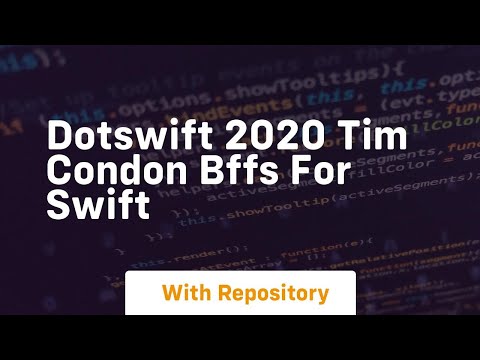 Dotswift 2020 tim condon bffs for swift