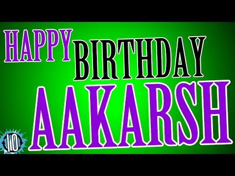 HAPPY BIRTHDAY AAKARSH! 10 Hours Non Stop Music & Animation For Party Time #Birthday #Aakarsh